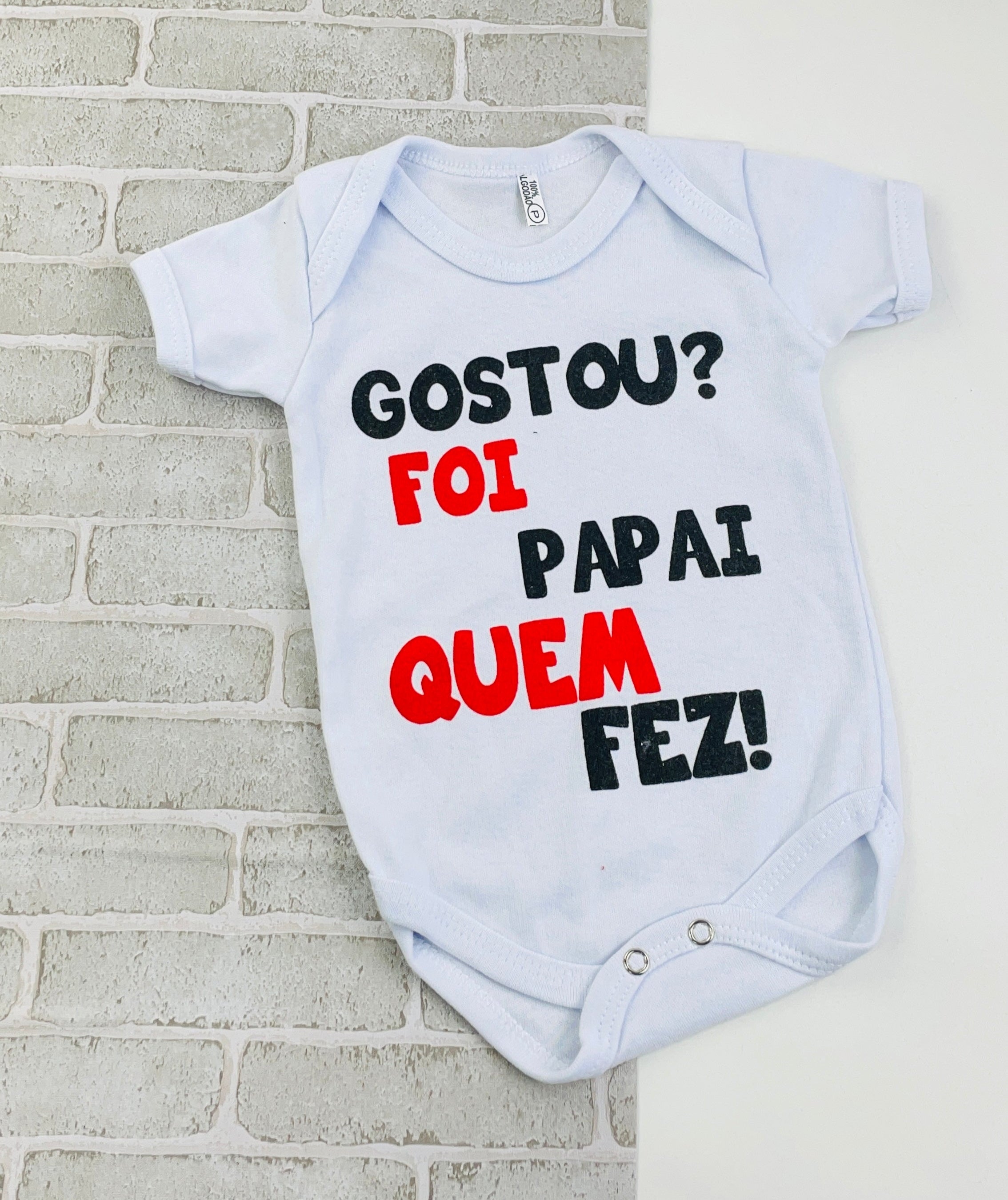 Body Gostou? Foi Papai Quem Fez